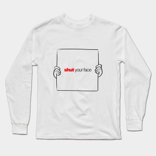 Oh, Shut your face - Love Actually Long Sleeve T-Shirt